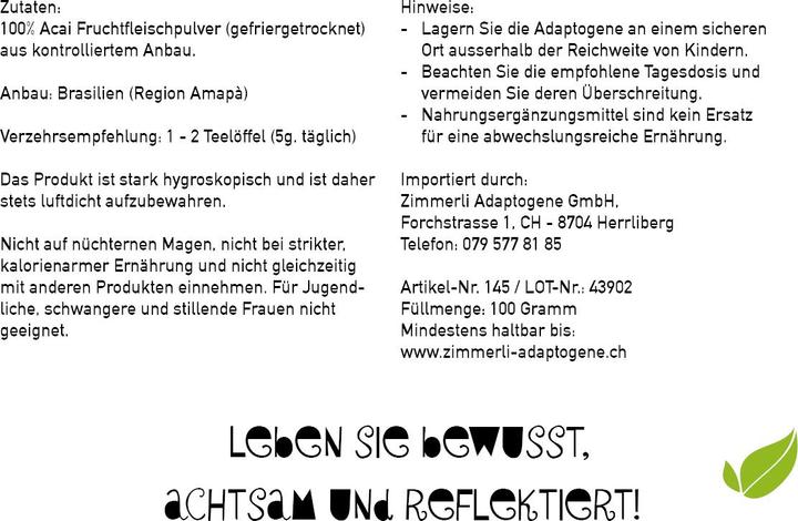 Nährwerte und Zutaten Zimmerli Adaptogene Acai Pulver (1 Stück, Pulver, 100 g)
