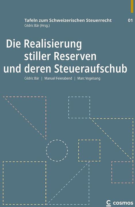 Produktbild Die Realisierung stiller Reserven und deren Steueraufschub (Deutsch, Cédric Bär, Marc Vogelsang, Manuel Feierabend, 2023)