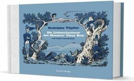 Produktbild Avant Skincare Die Liebesabenteuer des Monsieur Vieux Bois und andere Geschichten (Deutsch, Rodolphe Töpffer, Simon Schwartz, 2016)