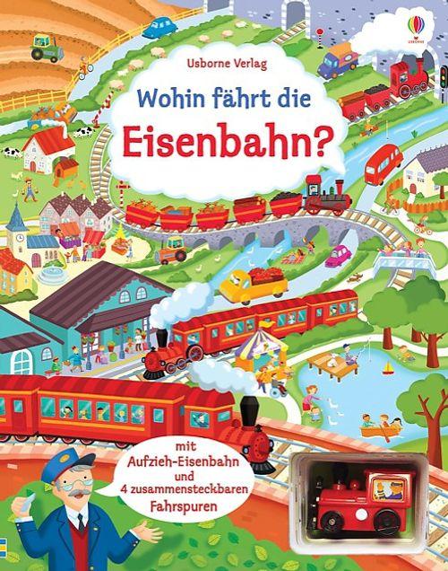 Produktbild Wohin fährt die Eisenbahn? (Deutsch, Fiona Watt, 2015)