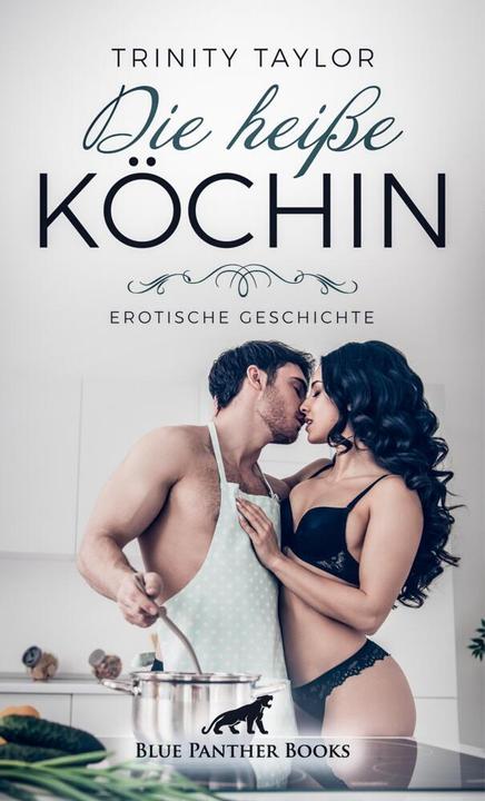 Produktbild Die heisse Köchin | Erotische Geschichte (Trinity Taylor, 2024)