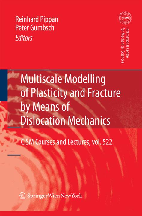 Image du produit Multiscale Modelling of Plasticity and Fracture by Means of Dislocation Mechanics (Peter Gumbsch, Reinhard Pippan, 2014)