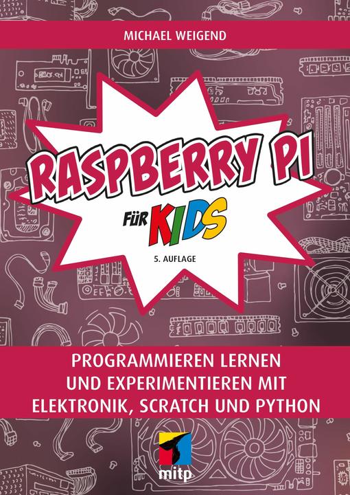 Produktbild Raspberry Pi für Kids (Deutsch, Michael Weigend, 2024)