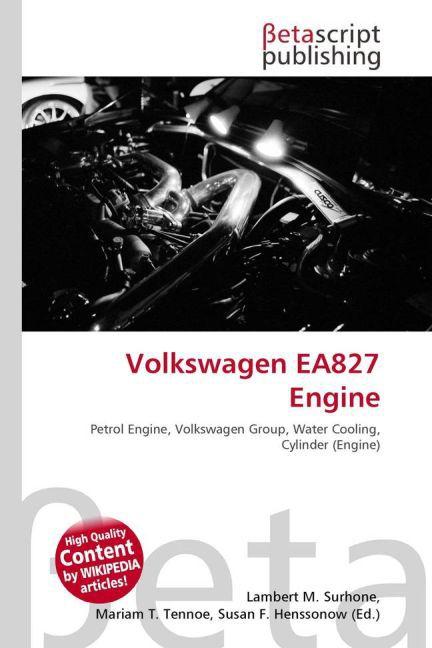 Actual product image Volkswagen EA827 Engine (German, Susan F. Marseken, Lambert M. Surhone, Miriam T. Timpledon, 2010)