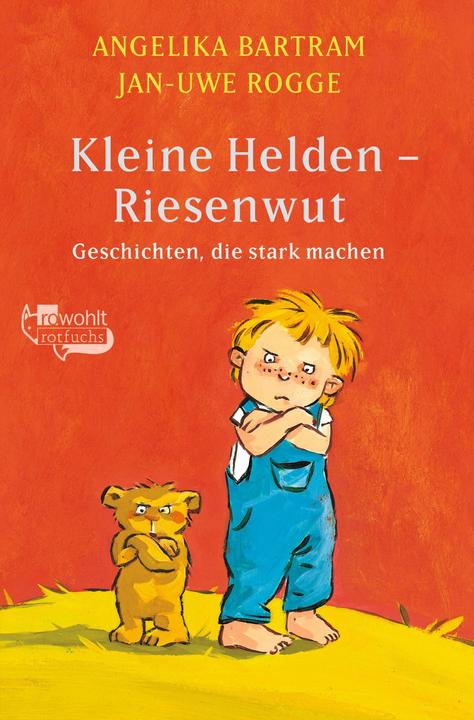 Produktbild Rotfuchs Kleine Helden - Riesenwut (Deutsch, Jan-Uwe Rogge, Angelika Bartram, Annette Swoboda, 2024)