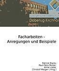 Produktbild Facharbeiten - Anregungen und Beispiele (Deutsch, Anne Liebe, Paul-Felix Müller, Patrick Blank, Christof Meigen, 2011)