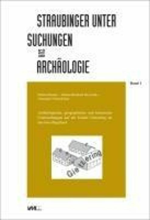 Image du produit Archäologische, geographische und historische Untersuchungen auf der Einöde Gietzering im Inn-I (Allemand, Helmut Bender, Johann-Bernhard Haversath, Wolfgang Janka, Alexandre Niederfeilner, Wolfgang Fronhöfer, Ludwig Kreiner, 2024)