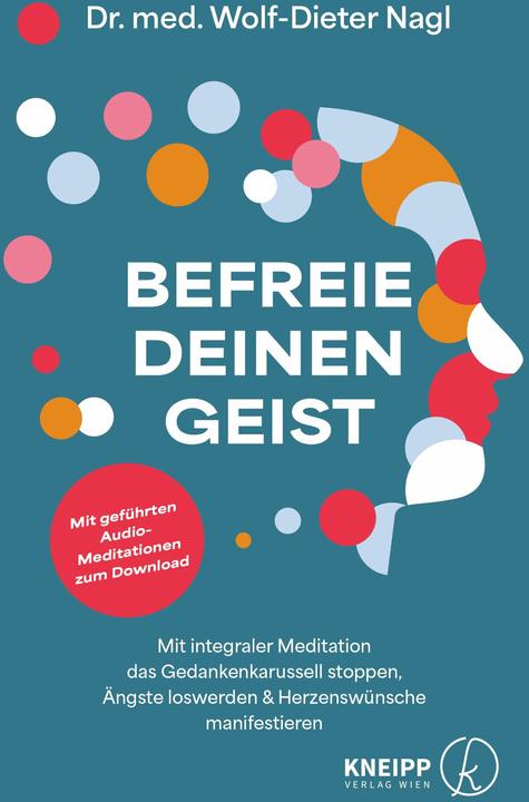 Produktbild Nagl:Befreie deinen Geist (Deutsch, Wolf-Dieter Nagl, 2025)