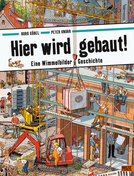 Hier wird gebaut! (German, Peter Knorr, Doro Goebel, 2020)