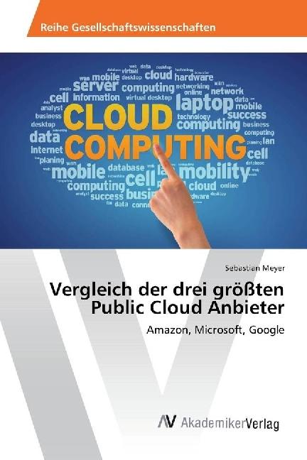 Produktbild Vergleich der drei grössten Public Cloud Anbieter (Sebastian Meyer, 2017)