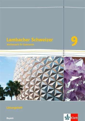 Actual product image Lambacher Schweizer Mathematik 9. Lösungen Klasse 9. Ausgabe Bayern (German, Christineua, Biburger, Manfred/Kestler, John/Autumn, 2021)
