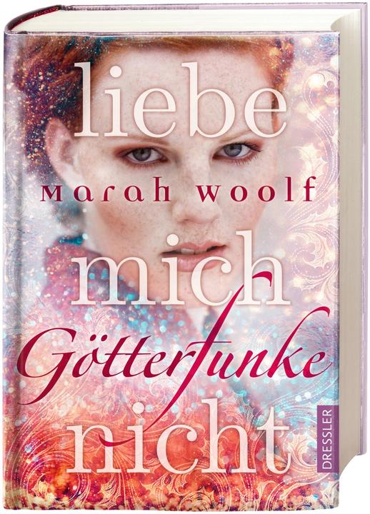Actual product image GötterFunke. Liebe mich nicht (German, Marah Woolf, 2017)