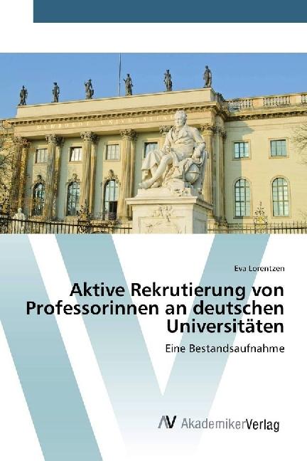 Actual product image Aktive Rekrutierung von Professorinnen an deutschen Universitäten (German, Eva Lorentzen, 2017)