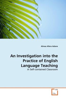 Actual product image An Investigation into the Practice of English Language Teaching (Almaz Afera Adane, 2011)