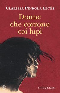 Produktbild Donne che corrono coi lupi (Clarissa Pinkola Estés)