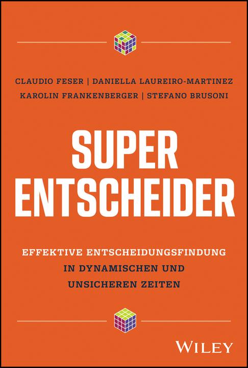 Feser:Super-Entscheider (German, Caroline Frankenberger, Ursula Bischoff, Daniella Laureiro-Martinez, Claudio Feser, Stefano Brusoni, 2025)