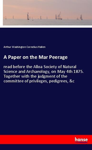 Produktbild A Paper on the Mar Peerage (Arthur Washington Cornelius Hallen, 2018)