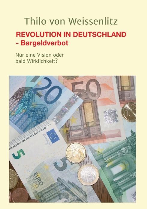 Actual product image Revolution In Deutschland - Bargeldverbot (Thilo von Weissenlitz, 2018)
