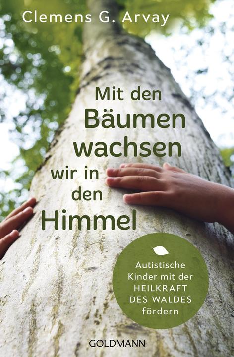 Produktbild Mit den Bäumen wachsen wir in den Himmel (Deutsch, Clemens G. Arvay, 2019)
