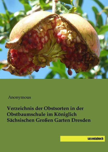 Actual product image Verzeichnis der Obstsorten in der Obstbaumschule im Königlich Sächsischen Grossen Garten Dresden (2015)
