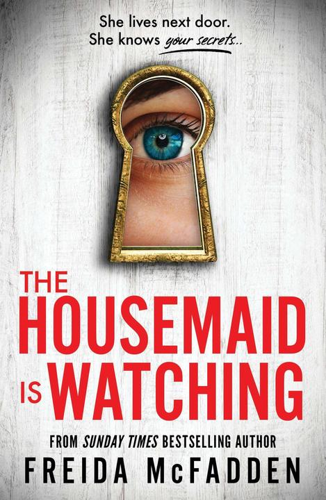 The Housemaid Is Watching (Englisch, McFadden Freida, 2024)