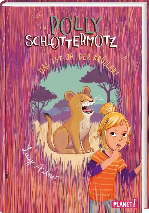 Actual product image Planet Polly Schlottermotz 6: Das ist ja der Brüller! (German, Lucy Astner, 2021)