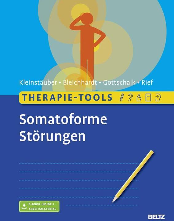 Produktbild Therapie-Tools Somatoforme Störungen (Deutsch, Japhia Gottschalk, Winfried Rief, Gaby Bleichhardt, Maria Kleinstäuber, 2018)