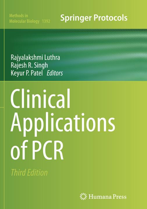 Produktbild Clinical Applications of PCR (Englisch, Rajesh Singh, Rajyalakshmi Luthra, Keyur Pravinchandra Patel, 2018)