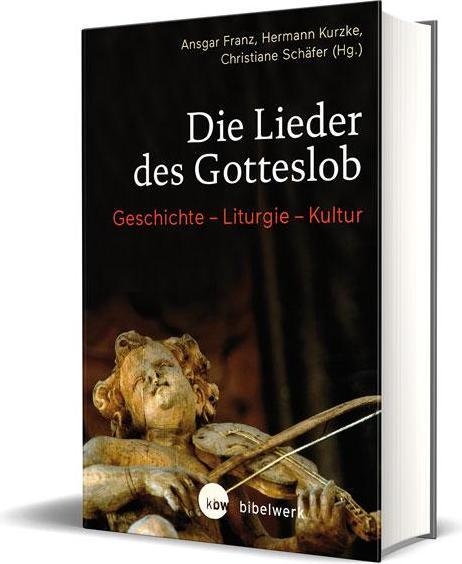 Die Lieder des Gotteslob (Tedesco, Hermann Kurzke, Pastore Cristiano, Alexander Zerfass, Ansgar Franz, 2017)