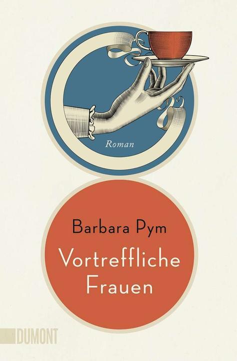 Produktbild Vortreffliche Frauen (Deutsch, Barbara Pym, 2020)