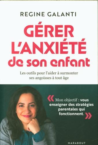 Produktbild Gérer l'anxiété de son enfant (Französisch, Galanti Régine, 2024)