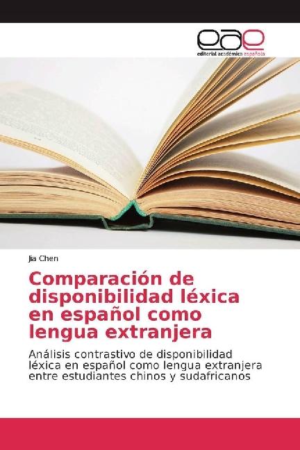 Produktbild Comparación de disponibilidad léxica en español como lengua extranjera (Spanisch, Jia Chen, 2016)