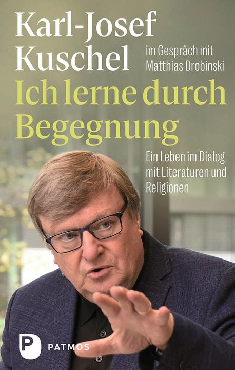 Produktbild Ich lerne durch Begegnung (Deutsch, Karl-Josef Kuschel, Matthias Drobinski, 2023)