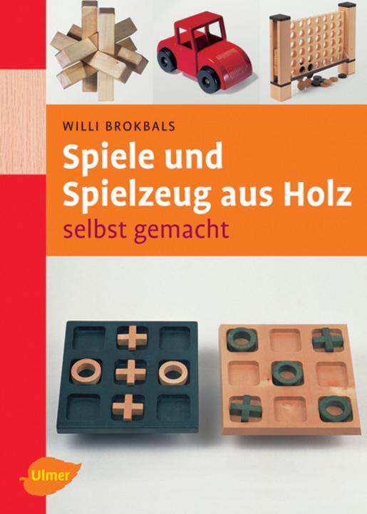 Immagine prodotto Spiele und Spielzeug aus Holz selbst gemacht (Tedesco, Willi Brokbals, 2006)