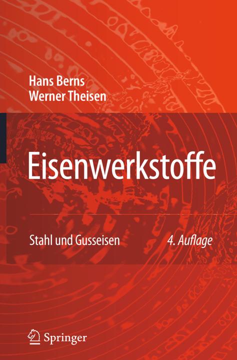 Produktbild Eisenwerkstoffe - Stahl und Gusseisen (Deutsch, Hans Berns, Werner Theisen, 2012)