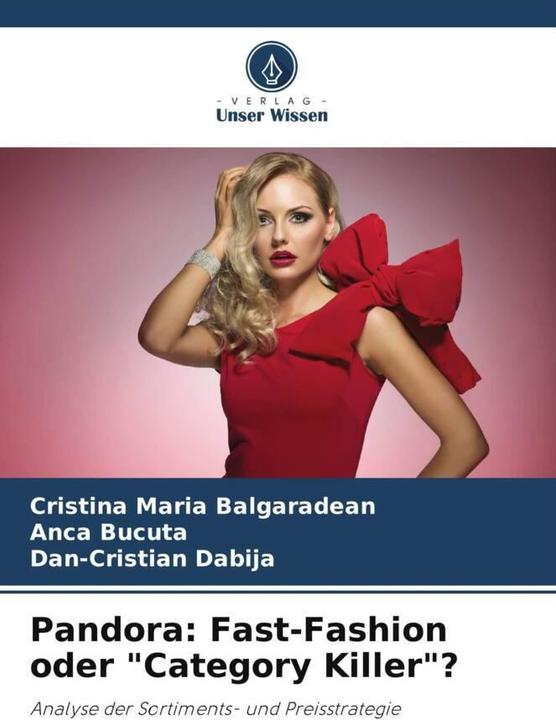 Produktbild Pandora: Fast-Fashion oder 'Category Killer'? (Deutsch, Anca Bucuta, Cristina Maria Balgaradean, Dan-Cristian Dabija, 2023)