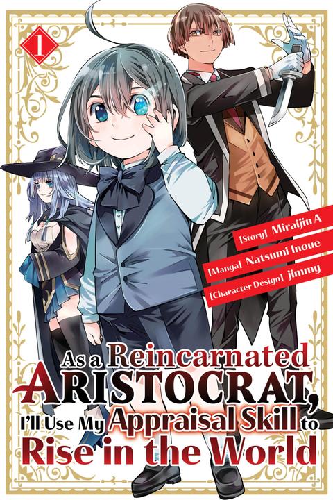 Actual product image As a Reincarnated Aristocrat, I'll Use My Appraisal Skill to Rise in the World 1 (English, Miraijin A, Jimmy, Natsumi Inoue, 2022)