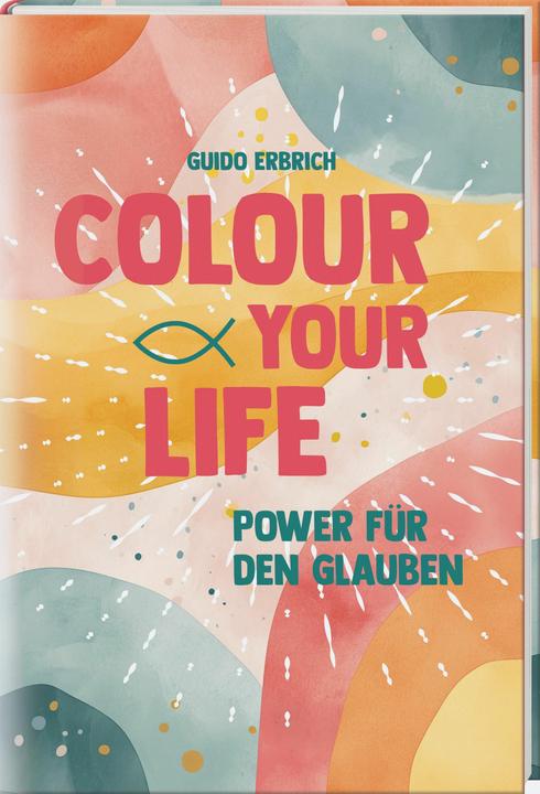 Colour your life (German, Guido Erbrich, 2025)