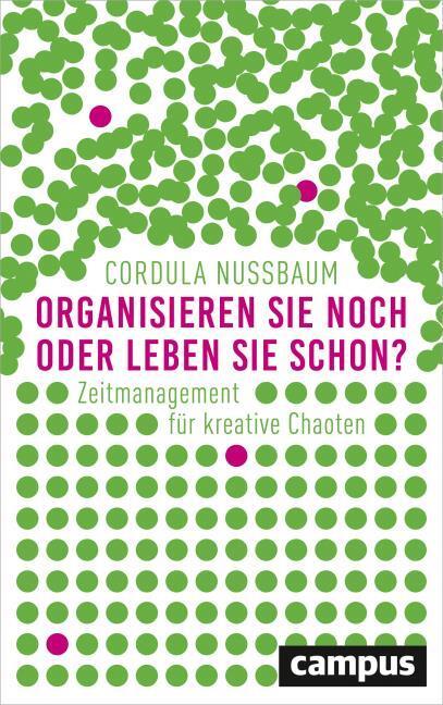 Produktbild Organisieren Sie noch oder leben Sie schon? (Deutsch, Cordula Nussbaum, 2017)