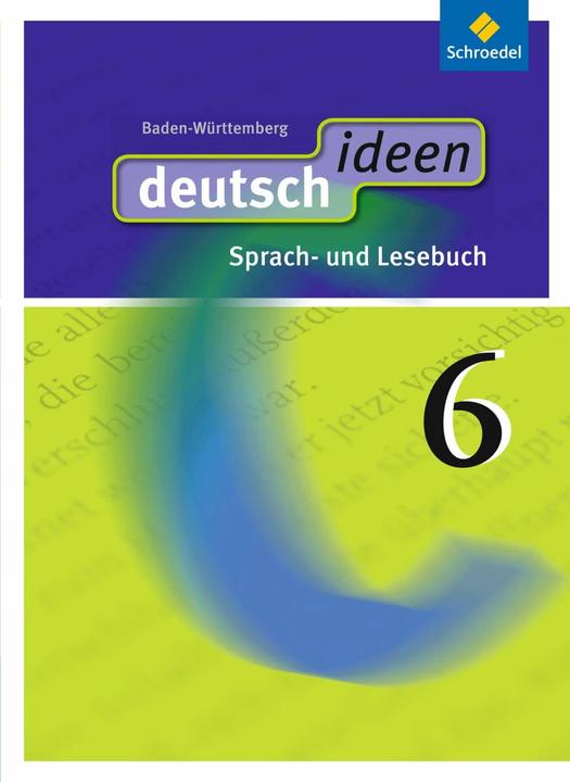 Produktbild deutsch ideen 6. Schülerband. BW (Deutsch, Frauke Mühle-Bohlen, Günter Graf, Christina Gervelmeyer, Schroedel, Martina Geiger, Ulla Ewald-Spiller, Torsten Zander, Ina Rogge, Christian Fabritz, 2014)