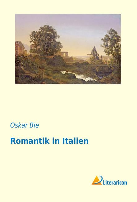 Produktbild Romantik in Italien (Oskar Bie, 2017)