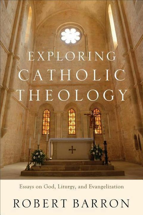 Produktbild Exploring Catholic Theology (Englisch, Charles J. Ofm Chaput, Robert Barron, 2015)