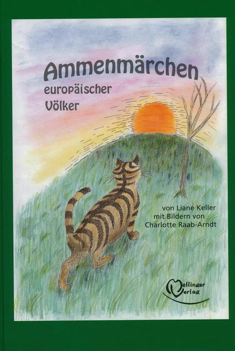 Produktbild Ammenmärchen europäischer Völker (Deutsch, Liane Keller, Charlotte Raab-Arndt, 2005)