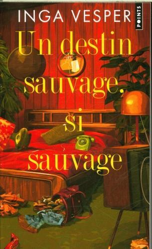 Produktbild Un destin sauvage, si sauvage (Französisch, Vesper Inga, 2024)