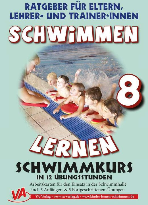 Produktbild Schwimmen lernen 8: Schwimmkurs in 12 Stunden (Deutsch, Veronika Aretz, 2015)