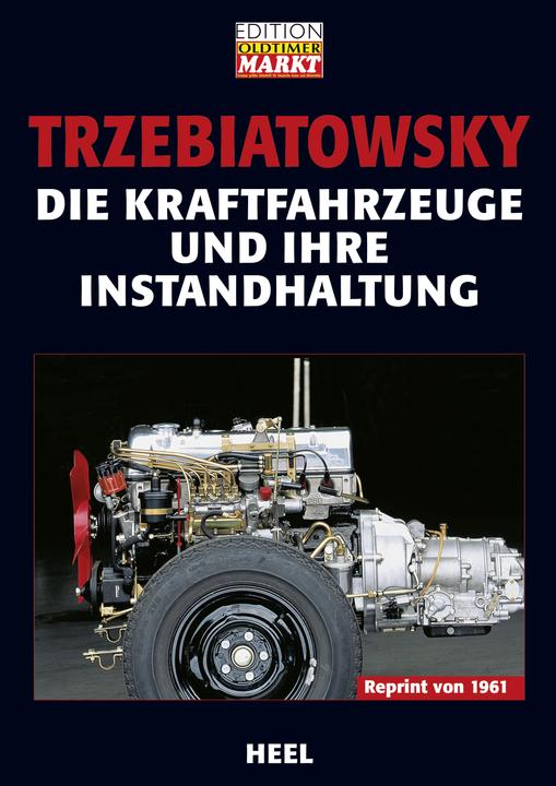 Produktbild Die Kraftfahrzeuge und ihre Instandhaltung (Deutsch, Hans Trzebiatowsky, 2006)