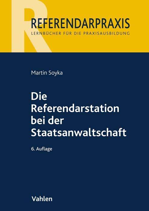 Produktbild Die Referendarstation bei der Staatsanwaltschaft (Deutsch, Martin Soyka, 2023)