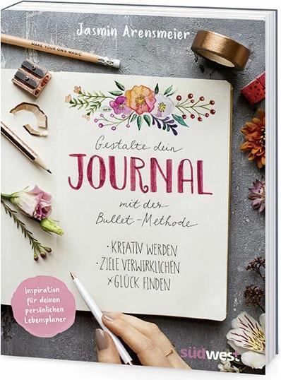 Produktbild Gestalte dein Journal mit der Bullet-Methode (Deutsch, Jasmin Arensmeier, 2018)