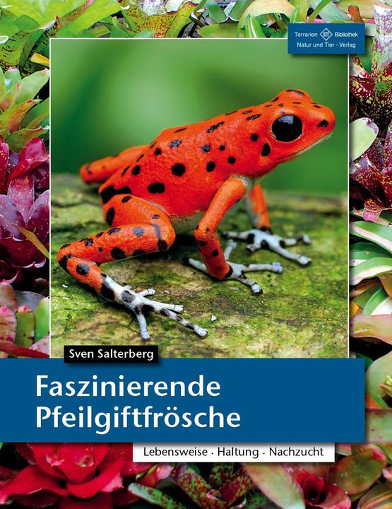Produktbild Faszinierende Pfeilgiftfrösche (Deutsch, Sven Salterberg, 2022)