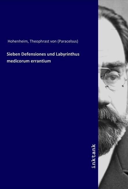 Image du produit Sieben Defensiones und Labyrinthus medicorum errantium (Paracelsus, 2019)